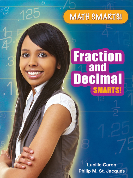 Title details for Fraction and Decimal Smarts! by Lucille Caron - Available